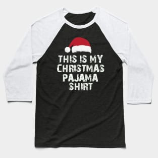 This Is My Christmas Pajama Shirt Funny Christmas Baseball T-Shirt